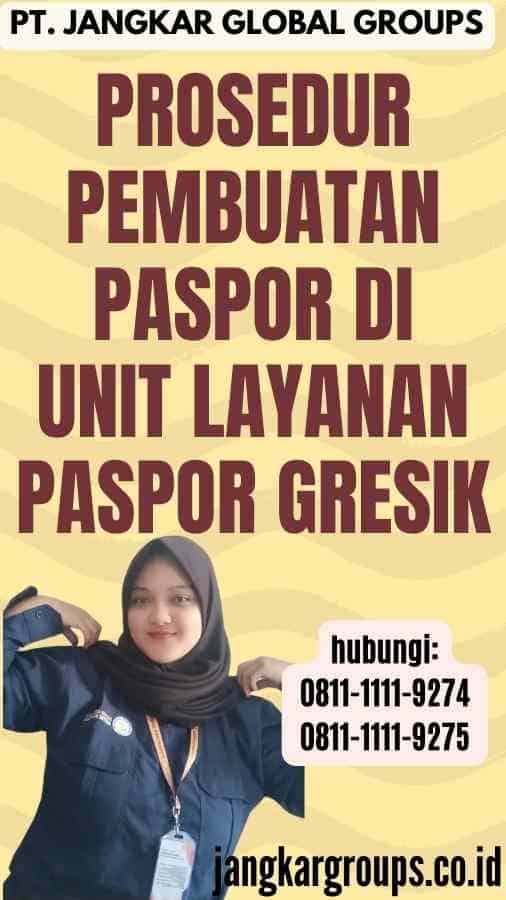 Prosedur Pembuatan Paspor Di Unit Layanan Paspor Gresik