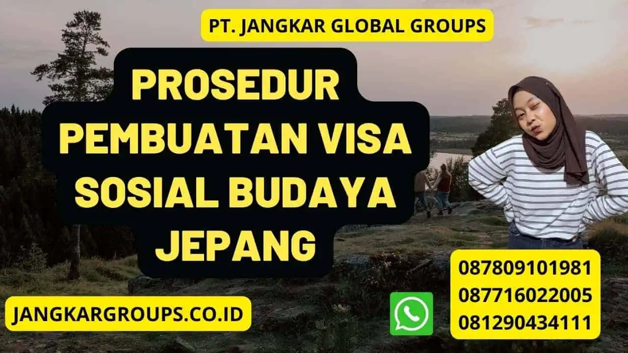 Prosedur Pembuatan Visa Sosial Budaya Jepang