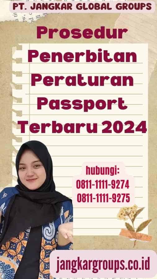 Prosedur Penerbitan Peraturan Passport Terbaru 2024