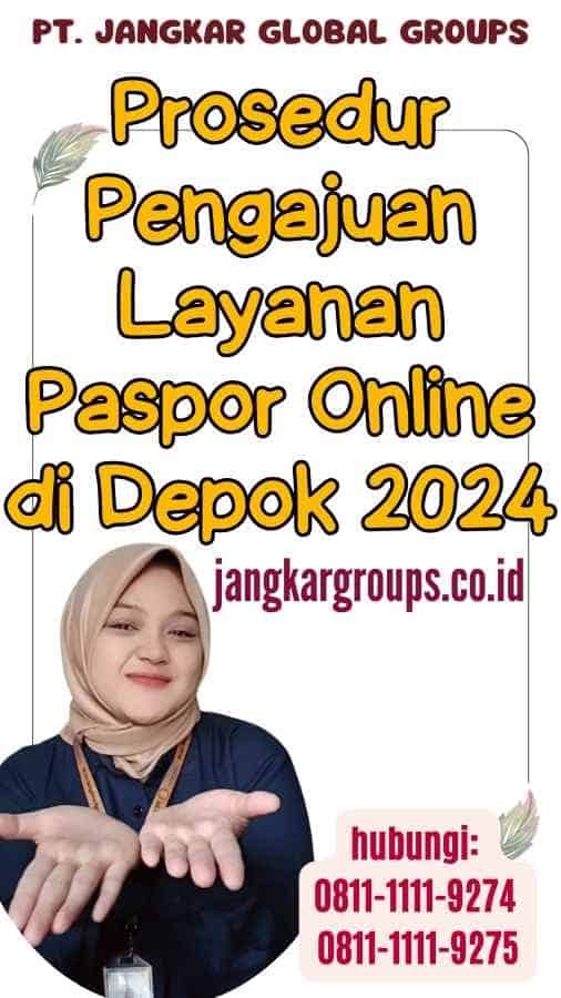 Prosedur Pengajuan Layanan Paspor Online di Depok 2024