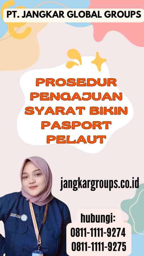 Prosedur Pengajuan Syarat Bikin Pasport Pelaut