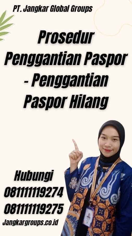 Prosedur Penggantian Paspor - Penggantian Paspor Hilang