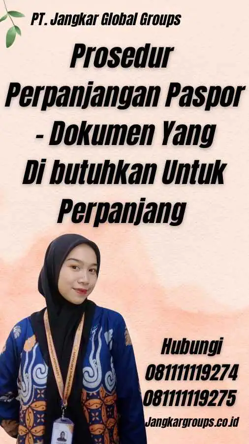 Prosedur Perpanjangan Paspor - Dokumen Yang Di butuhkan Untuk Perpanjang