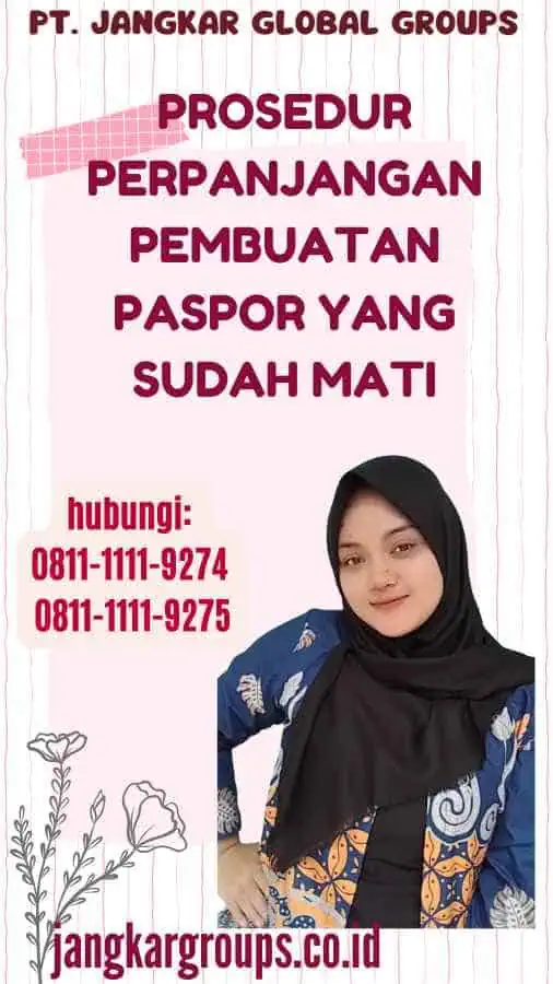 Prosedur Perpanjangan Pembuatan Paspor Yang Sudah Mati