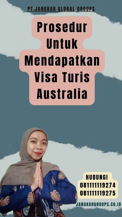 Prosedur Untuk Mendapatkan Visa Turis Australia