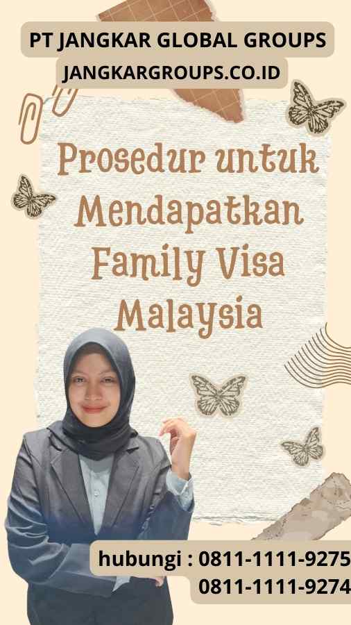 Prosedur untuk Mendapatkan Family Visa Malaysia