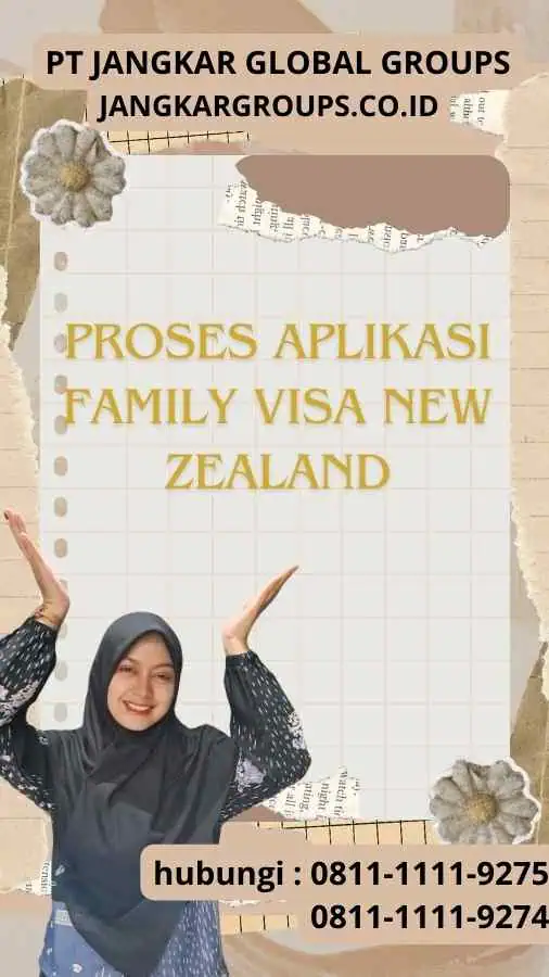 Proses Aplikasi Family Visa New Zealand