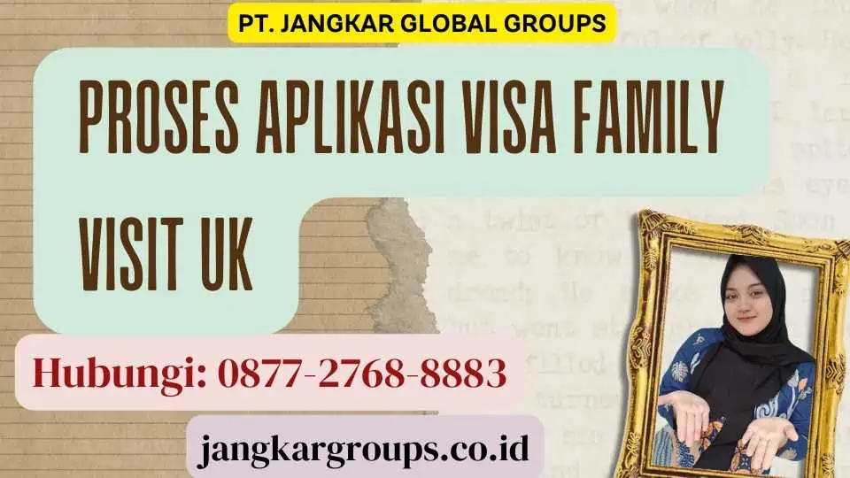 Proses Aplikasi Visa Family Visit UK