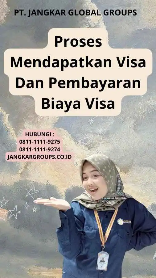 Proses Mendapatkan Visa Dan Pembayaran Biaya Visa