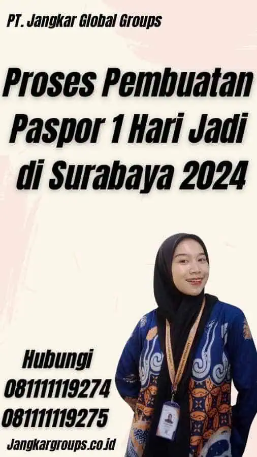 Proses Pembuatan Paspor 1 Hari Jadi di Surabaya 2024