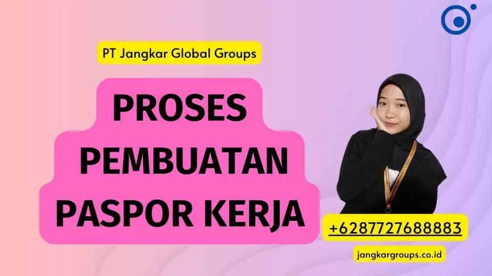 Proses Pembuatan Paspor Kerja