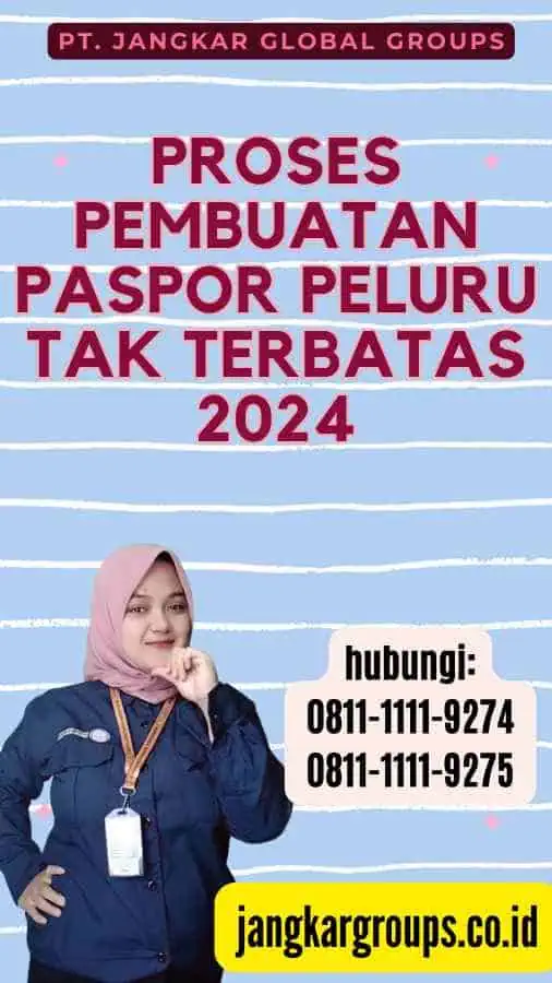 Proses Pembuatan Paspor Peluru Tak Terbatas 2024