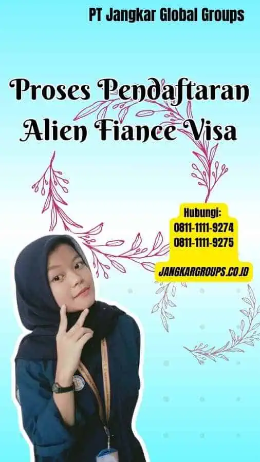 Proses Pendaftaran Alien Fiance Visa