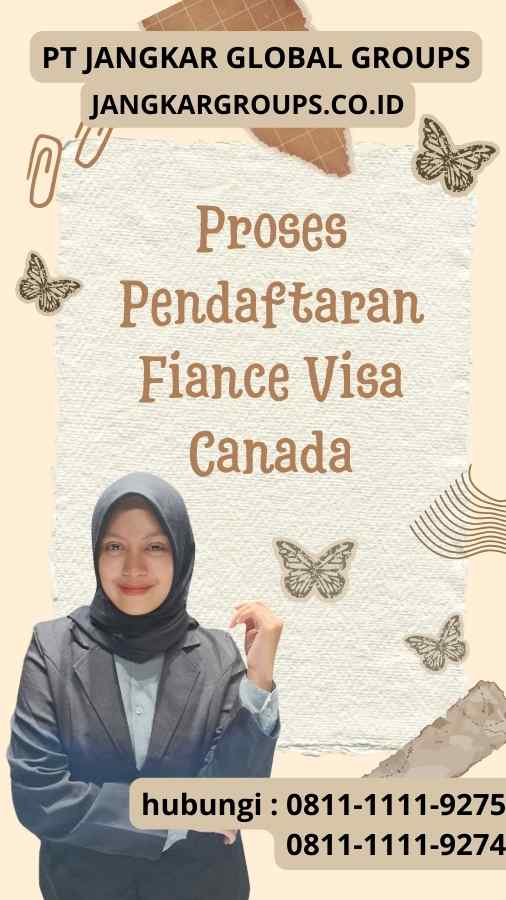 Proses Pendaftaran Fiance Visa Canada