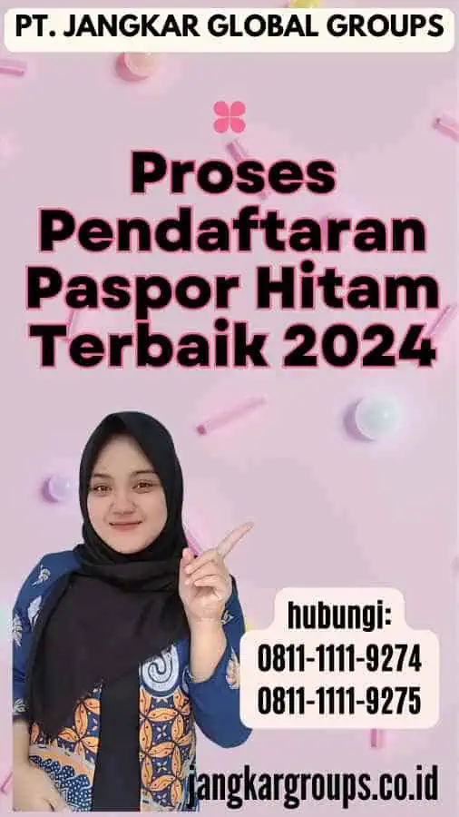 Proses Pendaftaran Paspor Hitam Terbaik 2024