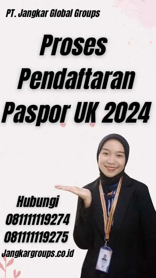 Proses Pendaftaran Paspor UK 2024