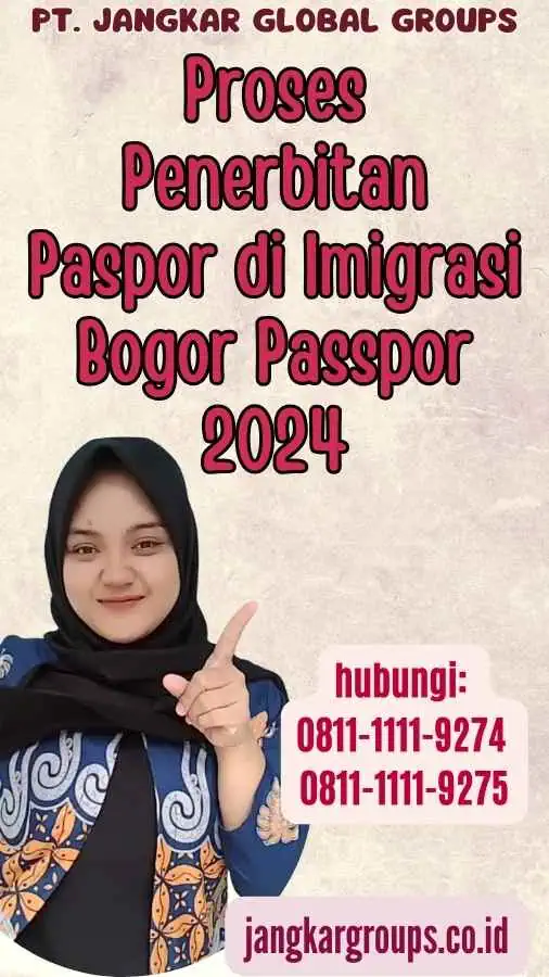 Proses Penerbitan Paspor di Imigrasi Bogor Passpor 2024