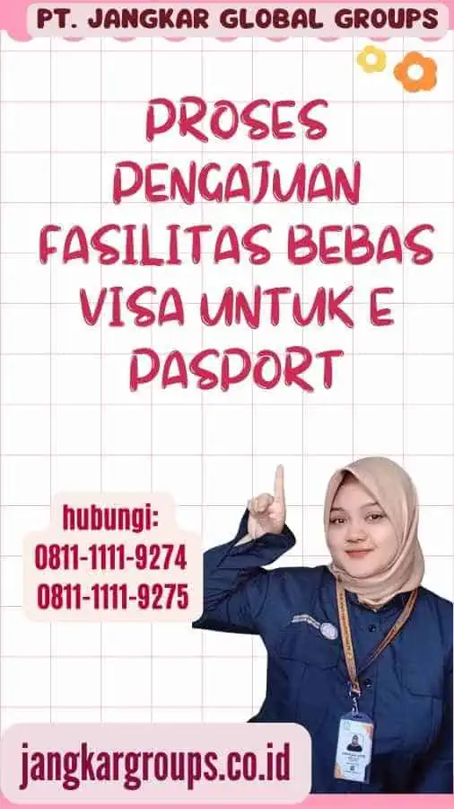 Proses Pengajuan Fasilitas Bebas Visa Untuk E Pasport