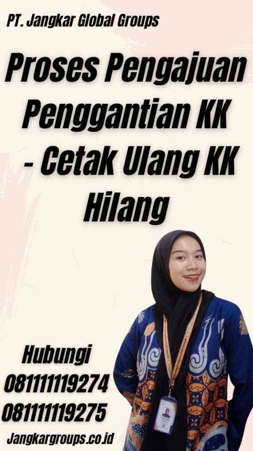 Proses Pengajuan Penggantian KK - Cetak Ulang KK Hilang