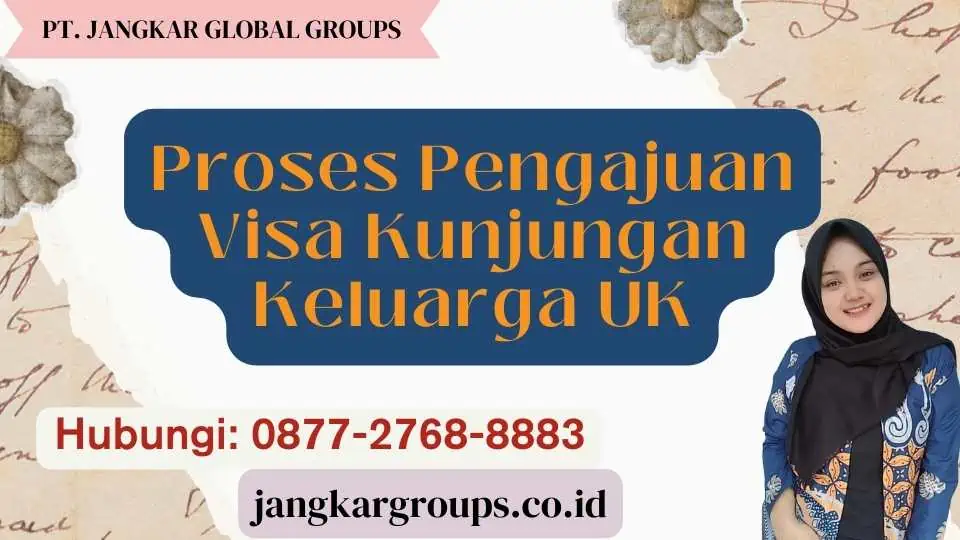 Proses Pengajuan Visa Kunjungan Keluarga UK