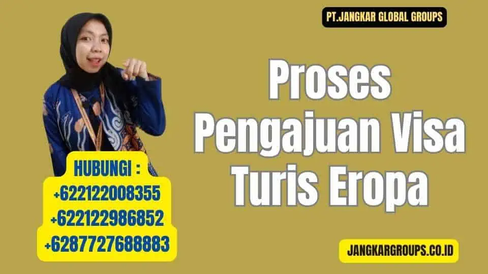 Proses Pengajuan Visa Turis Eropa