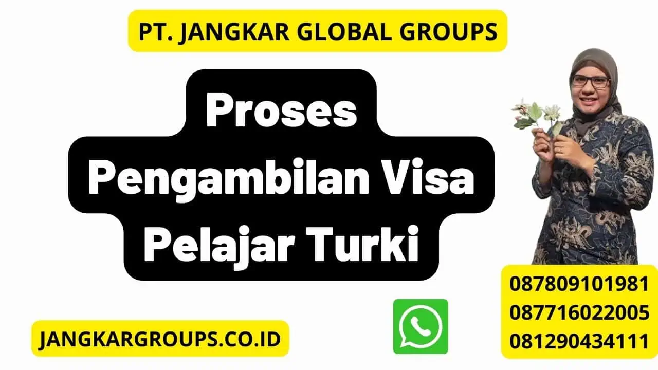 Proses Pengambilan Visa Pelajar Turki