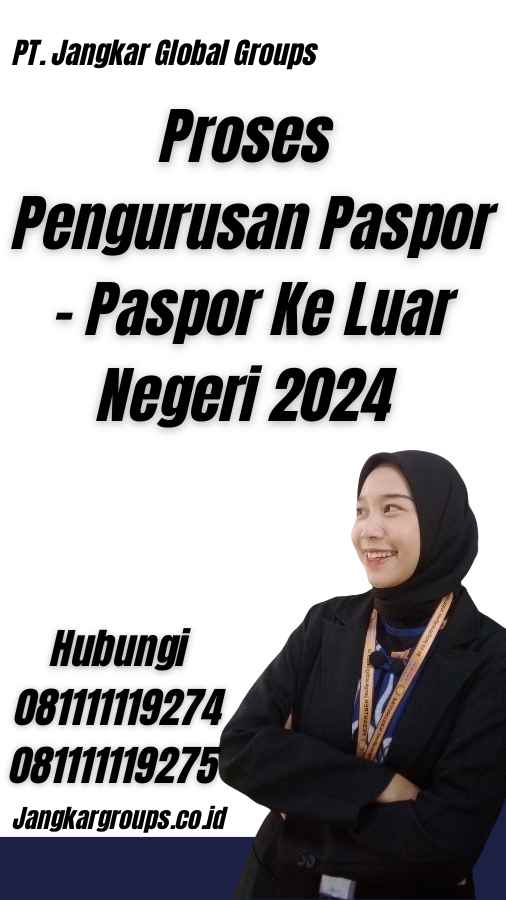 Proses Pengurusan Paspor - Paspor Ke Luar Negeri 2024