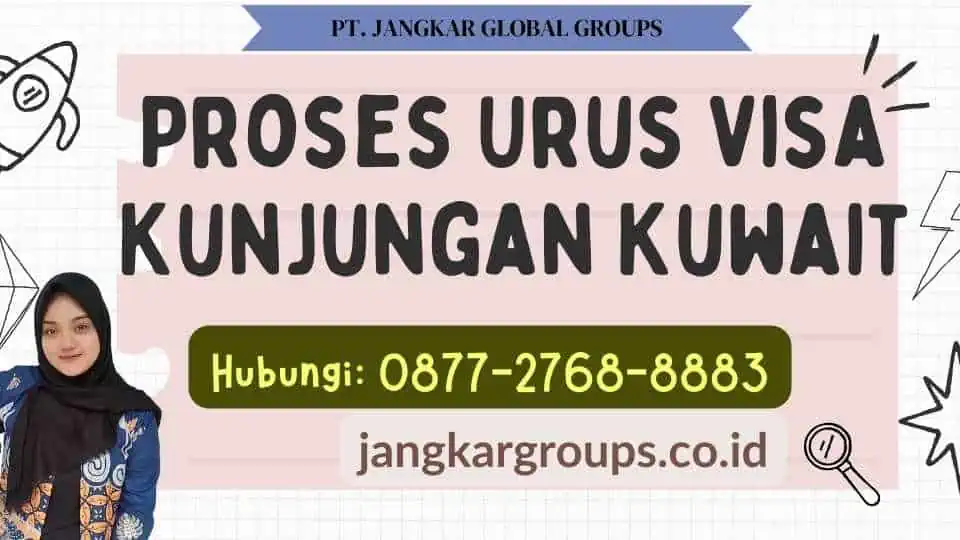 Proses Urus Visa Kunjungan Kuwait