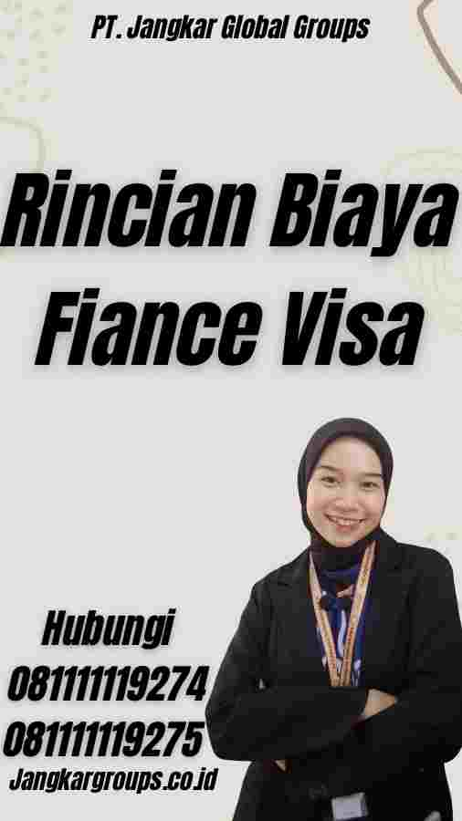 Rincian Biaya Fiance Visa