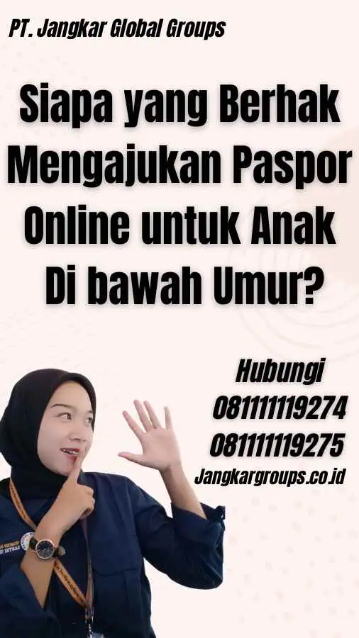 Siapa yang Berhak Mengajukan Paspor Online untuk Anak Di bawah Umur?