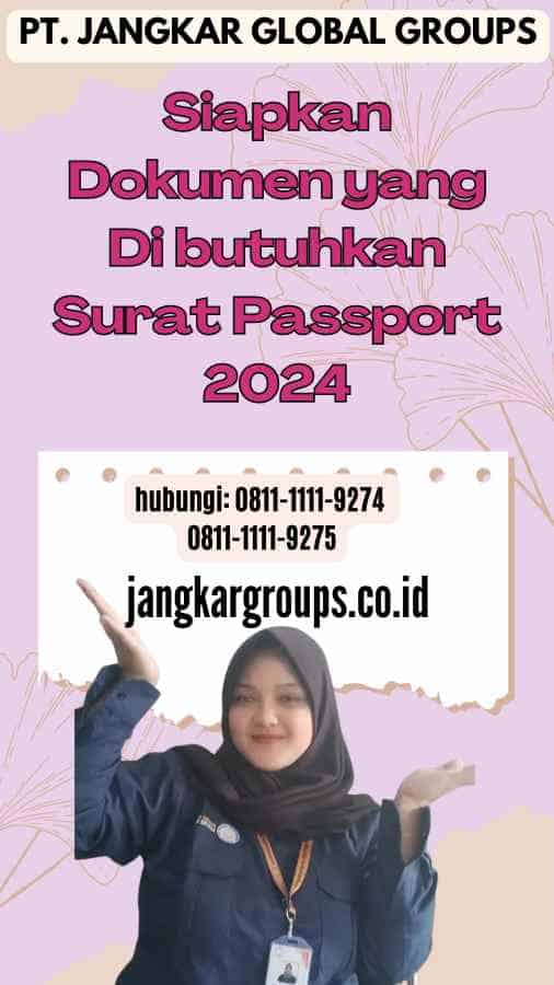 Siapkan Dokumen yang Di butuhkan Surat Passport 2024