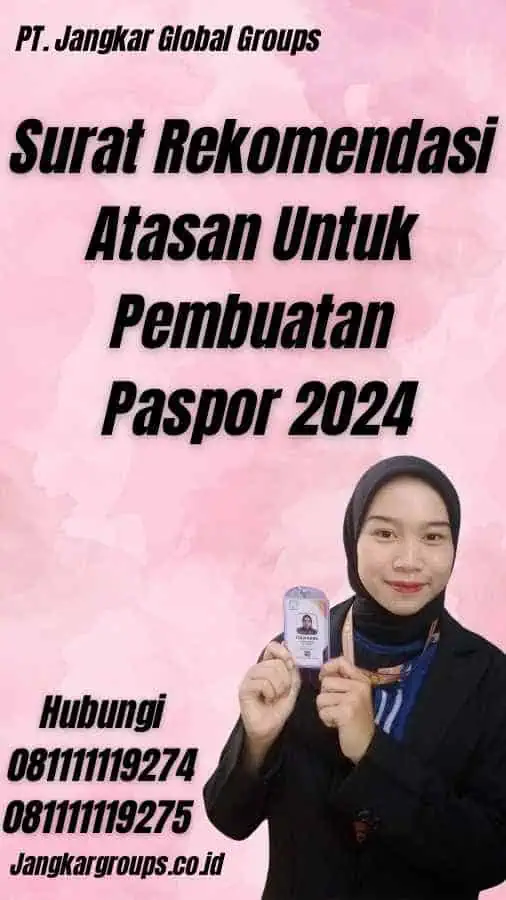 Surat Rekomendasi Atasan Untuk Pembuatan Paspor 2024