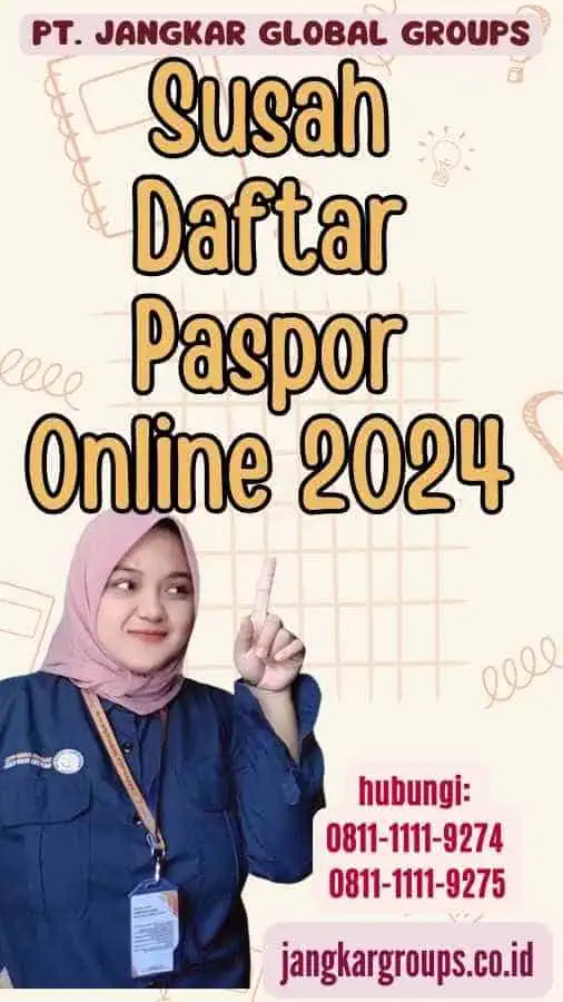 Susah Daftar Paspor Online 2024