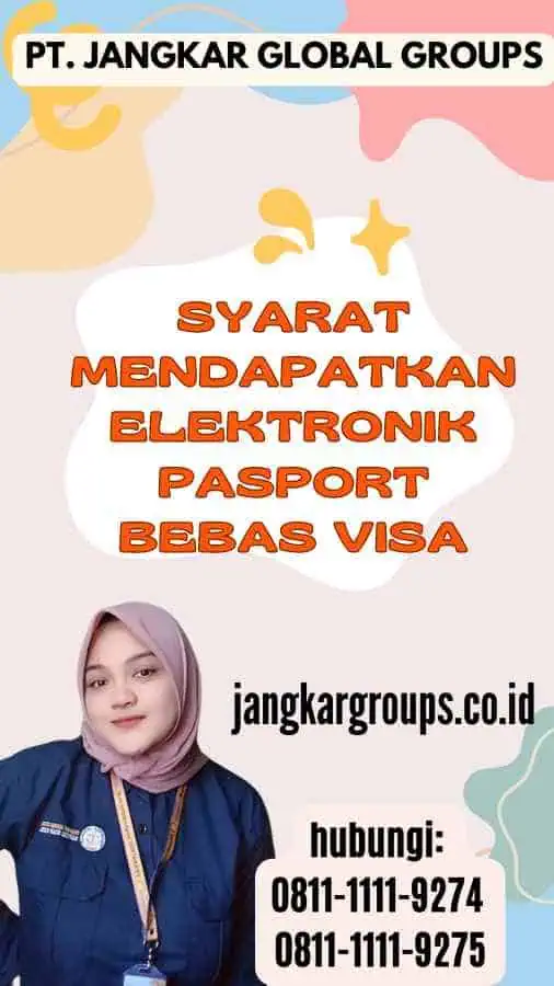 Syarat Mendapatkan Elektronik Pasport Bebas Visa