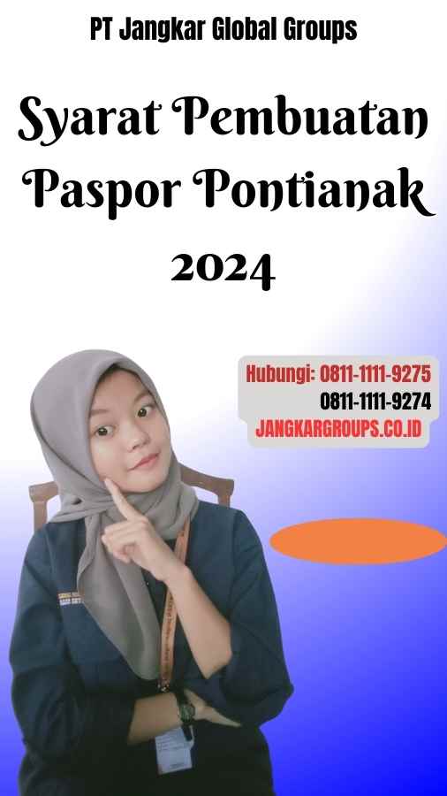 Syarat Pembuatan Paspor Pontianak 2024