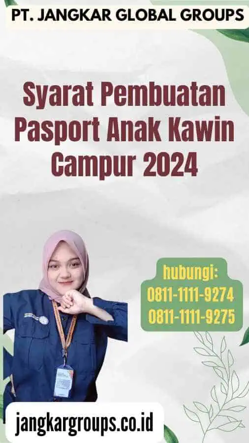 Syarat Pembuatan Pasport Anak Kawin Campur 2024