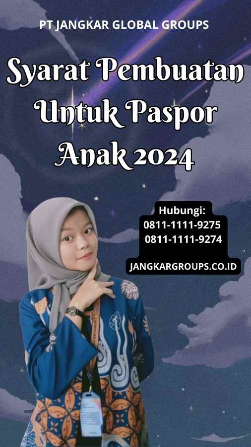 Syarat Pembuatan Untuk Paspor Anak 2024