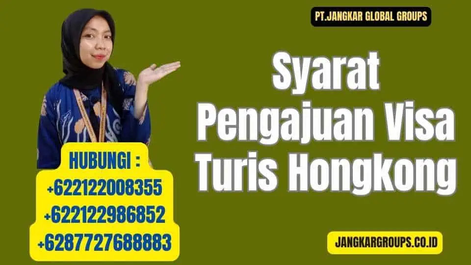 Syarat Pengajuan Visa Turis Hongkong