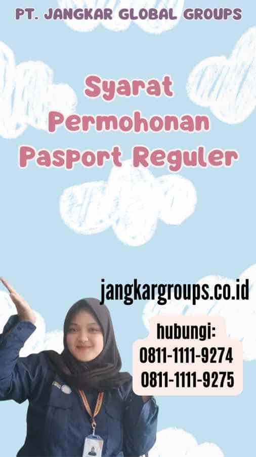 Syarat Permohonan Pasport Reguler