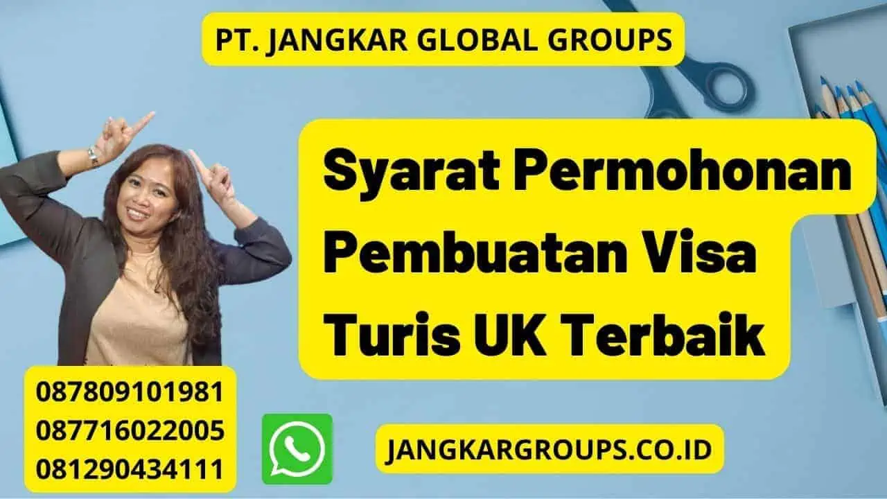 Syarat Permohonan Pembuatan Visa Turis UK Terbaik