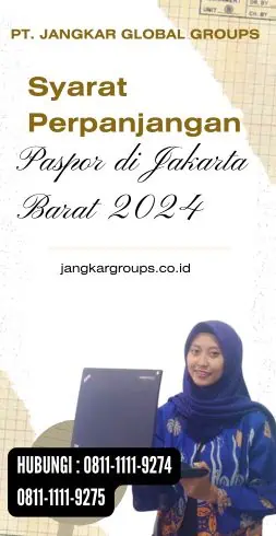 Syarat Perpanjangan Paspor di Jakarta Barat 2024