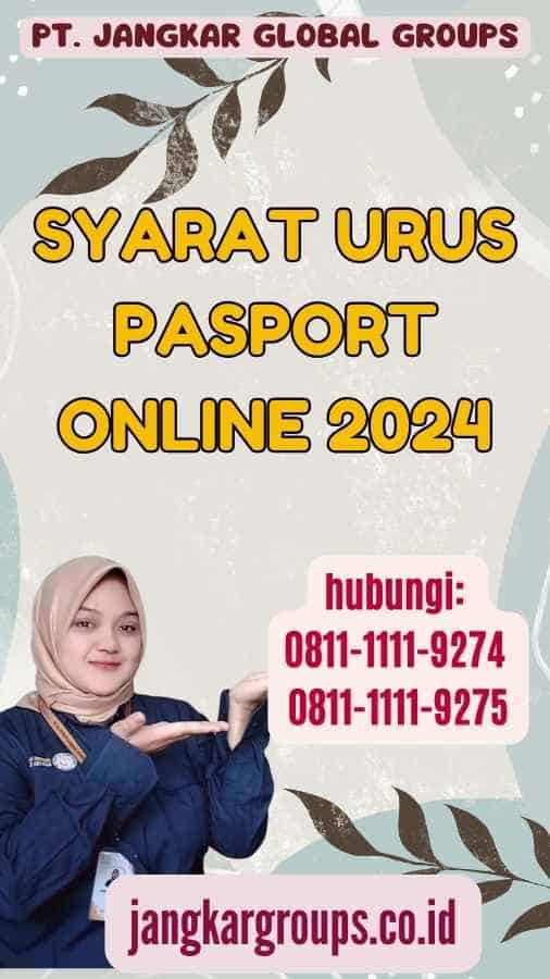 Syarat Urus Pasport Online 2024