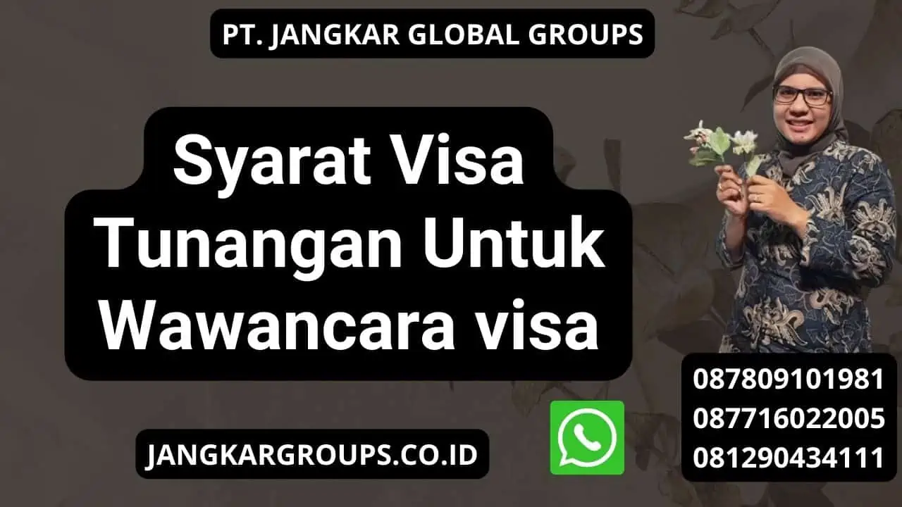 Syarat Visa Tunangan Untuk Wawancara visa