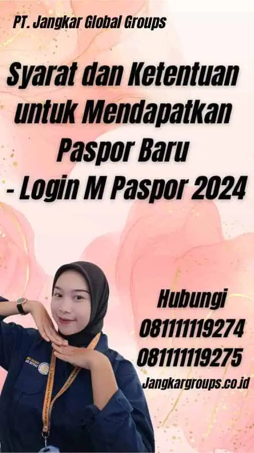 Syarat dan Ketentuan untuk Mendapatkan Paspor Baru - Login M Paspor 2024