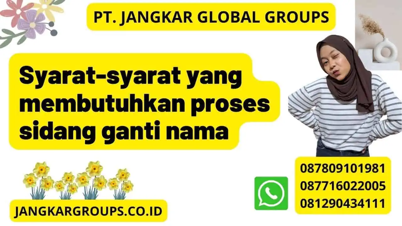 Syarat-syarat yang membutuhkan proses sidang ganti nama