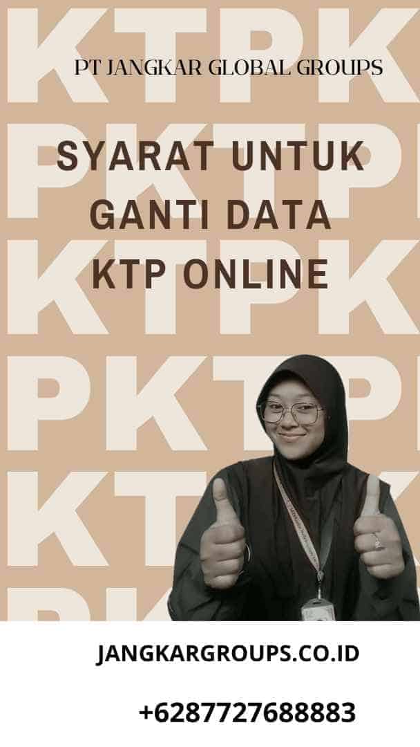 Syarat untuk Ganti Data KTP Online