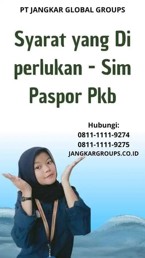 Syarat yang Di perlukan Sim Paspor Pkb