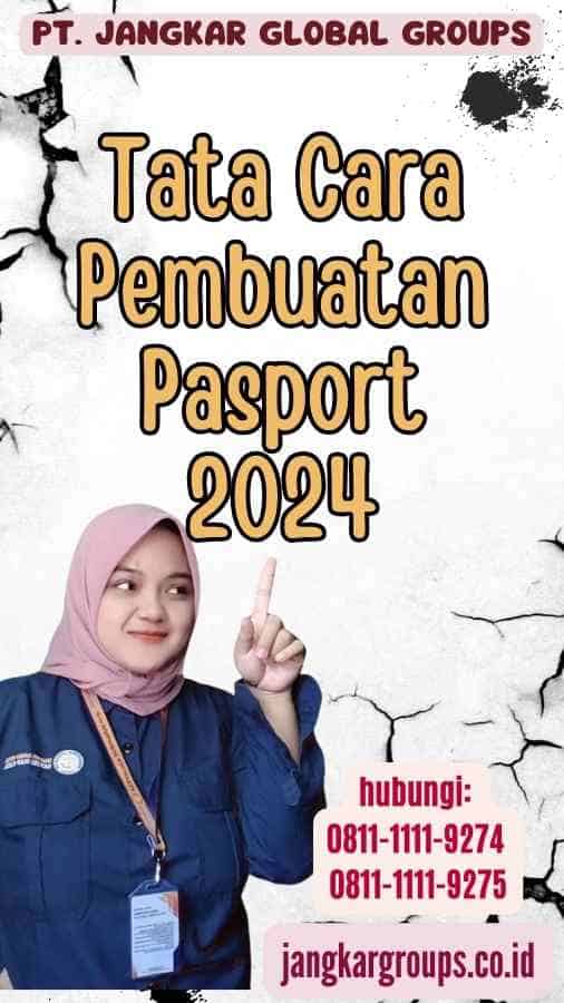 Tata Cara Pembuatan Pasport 2024