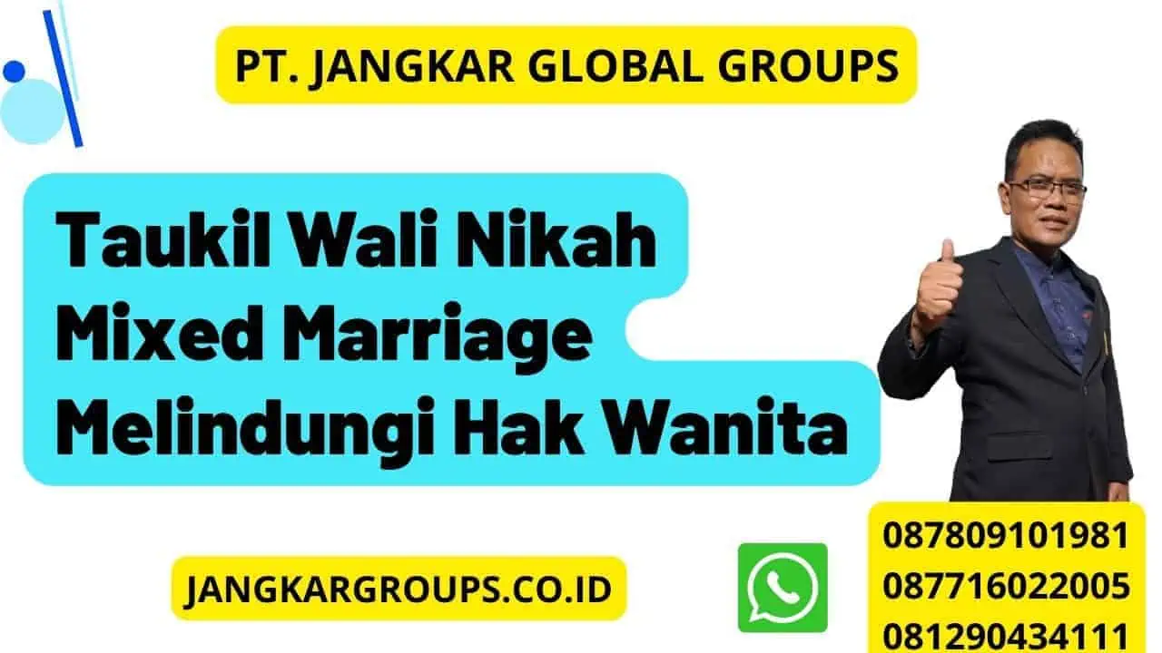 Taukil Wali Nikah Mixed Marriage Melindungi Hak Wanita