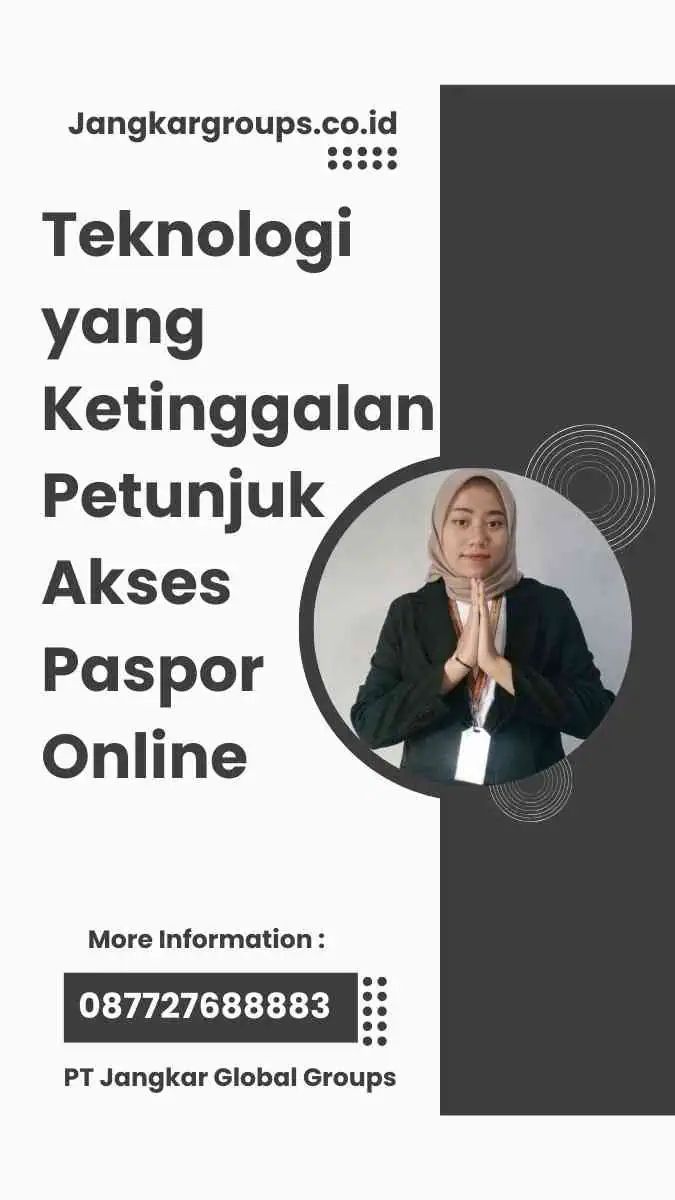 Teknologi yang Ketinggalan Petunjuk Akses Paspor Online